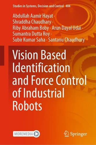 Vision Based Identification and Force Control of Industrial Robots