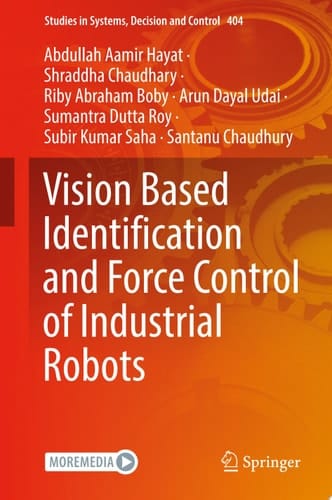 Vision Based Identification and Force Control of Industrial Robots