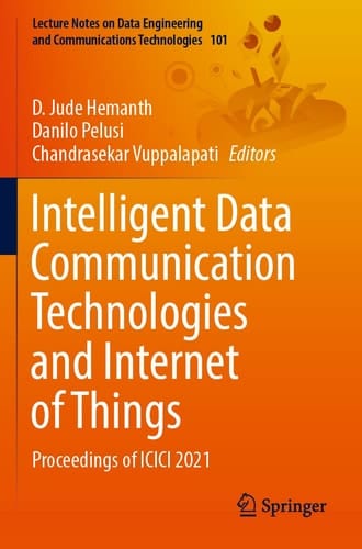 Intelligent Data Communication Technologies and Internet of Things Proceedings of ICICI 2021