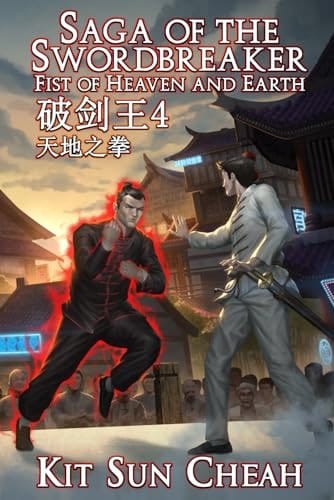 Saga of the Swordbreaker 4 Fist of Heaven and Earth