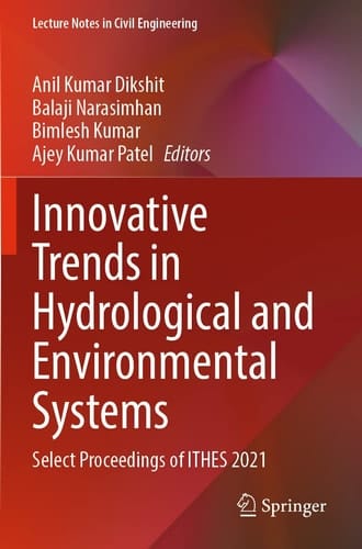 Innovative Trends in Hydrological and Environmental Systems Select Proceedings of ITHES 2021