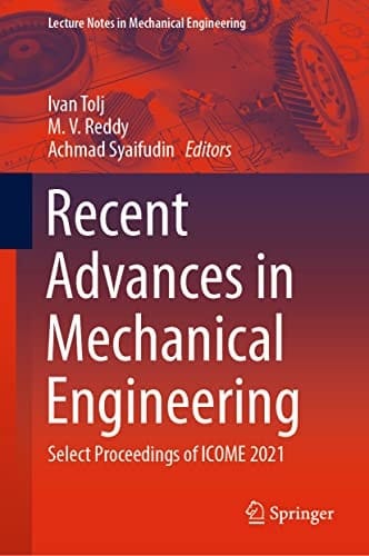 Recent Advances in Mechanical Engineering Select Proceedings of ICOME 2021