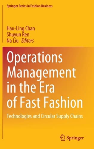 Operations Management in the Era of Fast Fashion Technologies and Circular Supply Chains