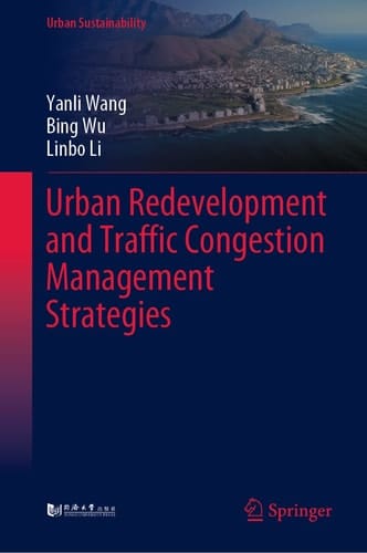 Urban Redevelopment and Traffic Congestion Management Strategies