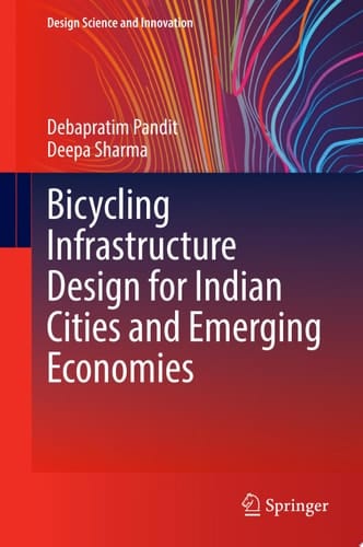 Bicycling Infrastructure Design for Indian Cities and Emerging Economies