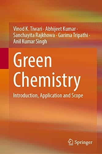 Green Chemistry Introduction, Application and Scope
