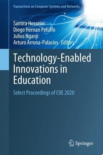 Technology-Enabled Innovations in Education Select Proceedings of CIIE 2020