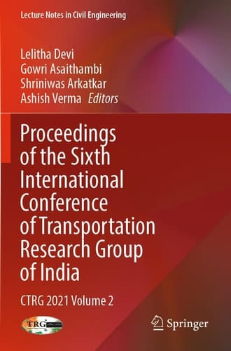 Proceedings of the Sixth International Conference of Transportation Research Group of India CTRG 2021 Volume 2