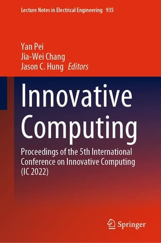 Innovative Computing Proceedings of the 5th International Conference on Innovative Computing (IC 2022)