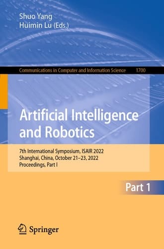 Artificial Intelligence and Robotics 7th International Symposium, ISAIR 2022, Shanghai, China, October 21-23, 2022, Proceedings, Part I