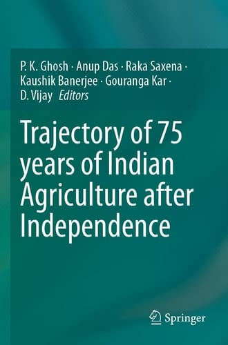 Trajectory of 75 Years of Indian Agriculture After Independence