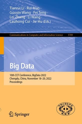 Big Data 10th CCF Conference, BigData 2022, Chengdu, China, November 18–20, 2022, Proceedings
