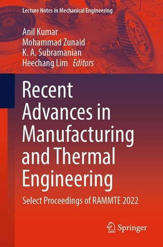 Recent Advances in Manufacturing and Thermal Engineering Select Proceedings of RAMMTE 2022