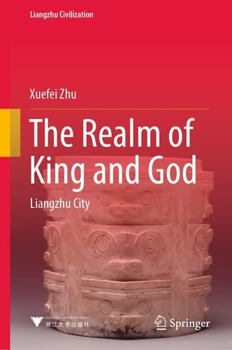 The Realm of King and God Liangzhu City