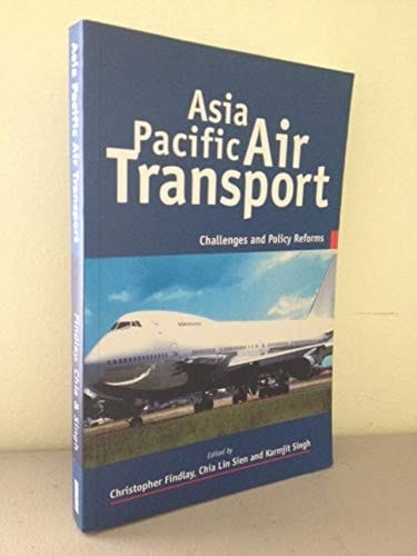 Asia Pacific air transport: Challenges and policy reforms (ISEAS series on APEC)