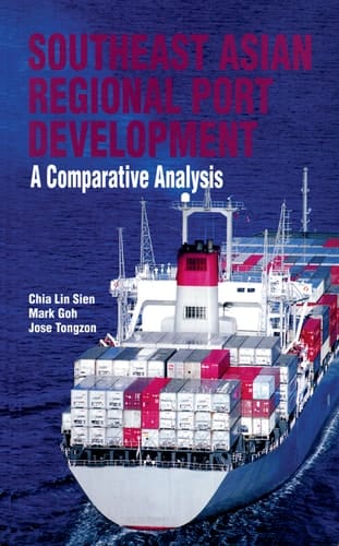 Southeast Asian Regional Port Development A Comparative Analysis
