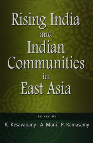 Rising India and Indian Communities in East Asia