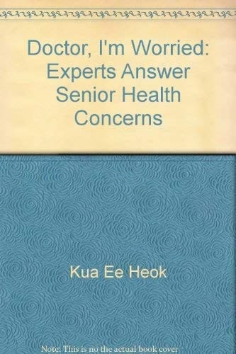 Doctor, I'm Worried Experts Answer Senior Health Concerns