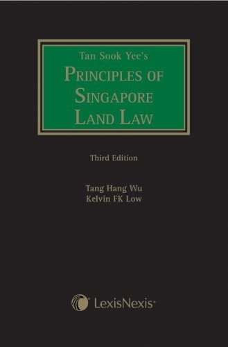 Tan Sook Yee's Principles of Singapore Land Law