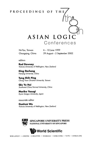 Proceedings of the 7th & 8th Asian Logic Conferences Hsi-Tou, Taiwan, 6-10 June 1999, Chongqing, China, 29 August-2 September 2002