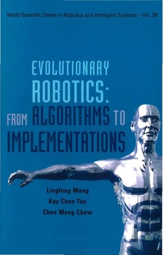 Evolutionary Robotics From Algorithms to Implementations
