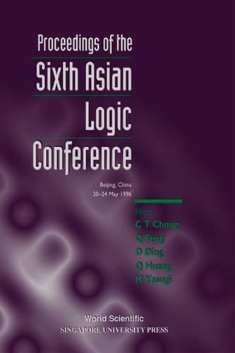 Proceedings Of The Sixth Asian Logic Conference