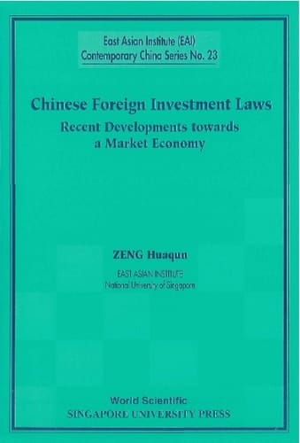 Chinese Foreign Investment Laws: Recent Developments Towards A Market Economy Recent Developments Towards a Market Economy