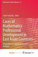Cases of Mathematics Professional Development in East Asian Countries Using Video to Support Grounded Analysis