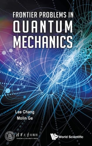 Frontier Problems in Quantum Mechanics