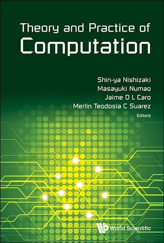 Theory And Practice Of Computation - Proceedings Of Workshop On Computation: Theory And Practice (Wctp2015) Proceedings of Workshop on Computation: Theory and Practice WCTP2015