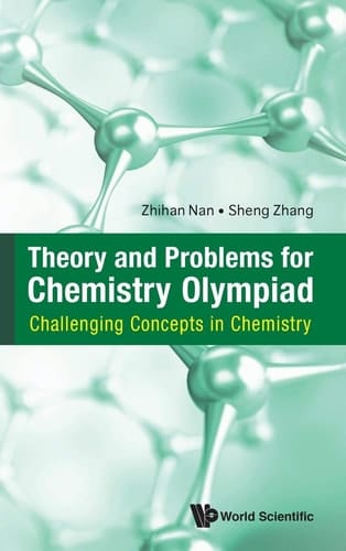 Theory and Problems for Chemistry Olympiad Challenging Concepts in Chemistry