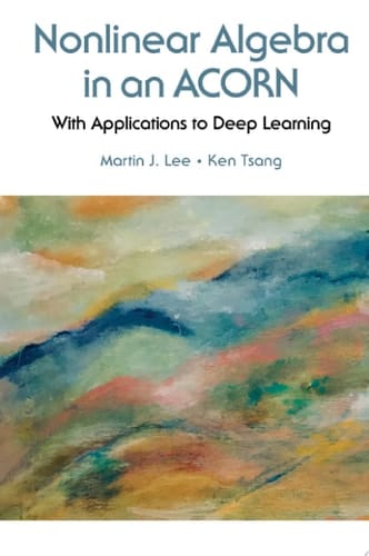 Nonlinear Algebra in an ACORN: With Applications to Deep Learning