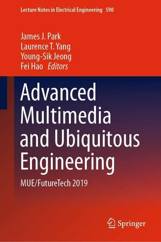 Advanced Multimedia and Ubiquitous Engineering MUE/FutureTech 2019
