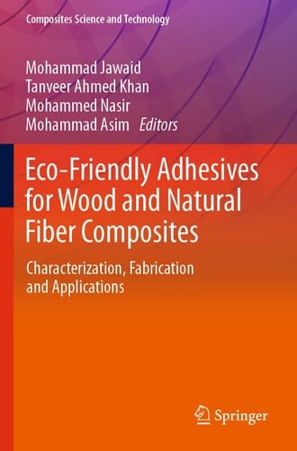 Eco-Friendly Adhesives for Wood and Natural Fiber Composites Characterization, Fabrication and Applications