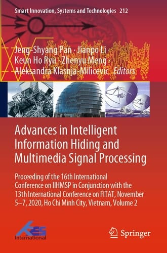 Advances in Intelligent Information Hiding and Multimedia Signal Processing Proceeding of the 16th International Conference on IIHMSP in conjunction with the 13th international conference on FITAT, November 5-7, 2020, Ho Chi Minh City, Vietnam, Volume 2