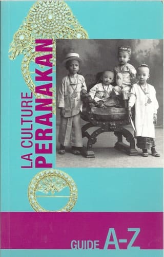 La culture peranakan guide A-Z.