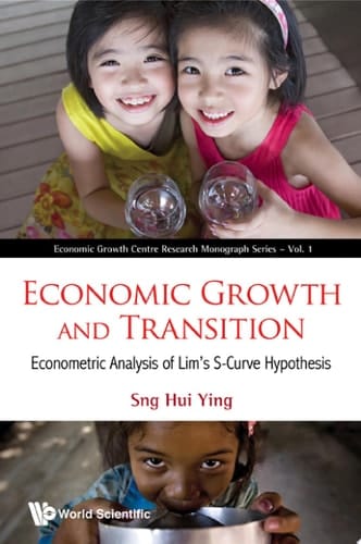 Economic Growth and Transition Econometric Analysis of Lim's S-curve Hypothesis