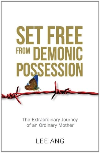 Set Free from Demonic Possession The Extraordinary Journey of an Ordinary Mother