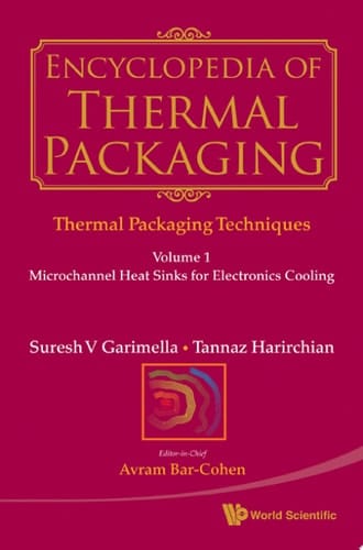 Encyclopedia of Thermal Packaging, Set 1: Thermal Packaging Techniques (a 6-Volume Set)