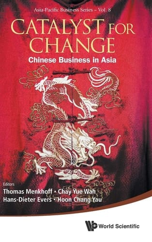 Catalyst for Change Chinese Business in Asia