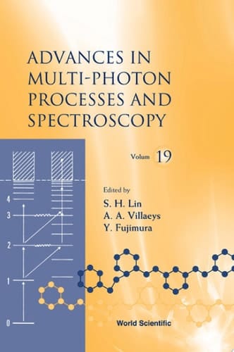 Advances In Multi-photon Processes And Spectroscopy, Vol 19