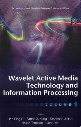 Wavelet Active Media Technology And Information Processing (In 2 Volumes) - Proceedings Of The International Computer Conference 2006