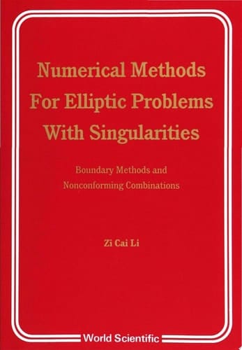 Numerical Methods For Elliptic Problems With Singularities: Boundary Mtds And Nonconforming Combinatn