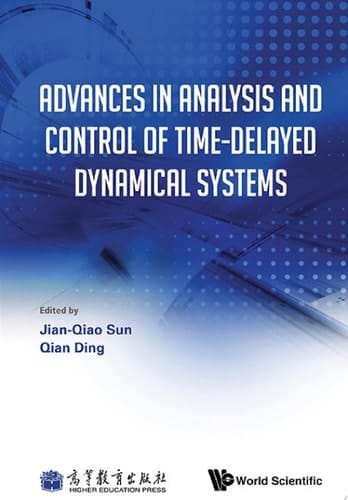 Advances in Analysis and Control of Time-Delayed Dynamical Systems