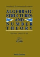 Algebraic Structures and Number Theory Proceedings of the First International Symposium, Hong Kong, August 8-13, 1988