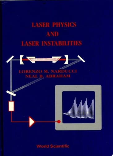 Laser Physics and Laser Instabilities