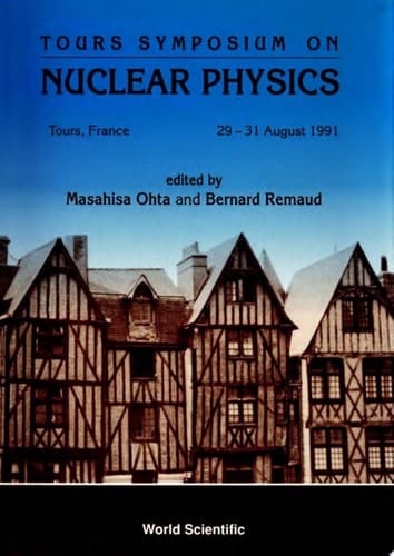 Tours Symposium On Nuclear Physics