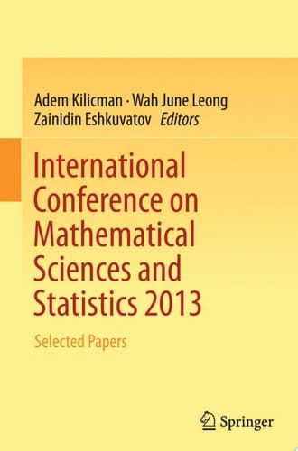 International Conference on Mathematical Sciences and Statistics 2013