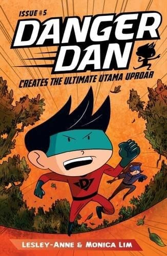 Danger Dan: Creates the Ultimate Utama Uproar Issue #5
