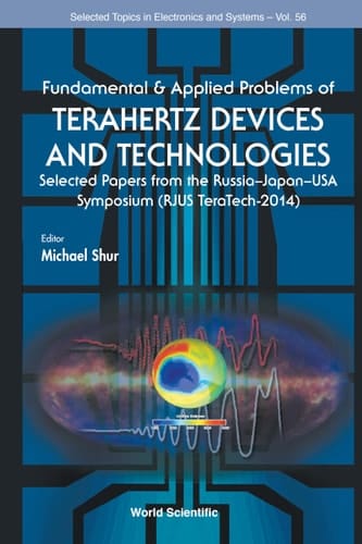 Fundamental and Applied Problems of Terahertz Devices and Technologies Selected Papers from the Russia-Japan-USA Symposium (RJUS TeraTech-2014)